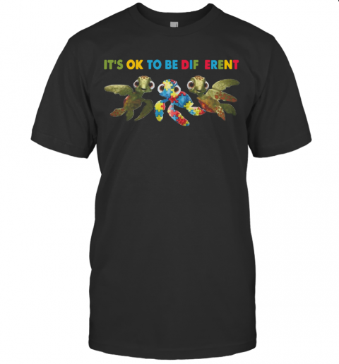 Turtle Autism Its Ok To Be Different T-Shirt