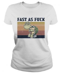 Turtle Fast As Fuck Vintage  Classic Ladies