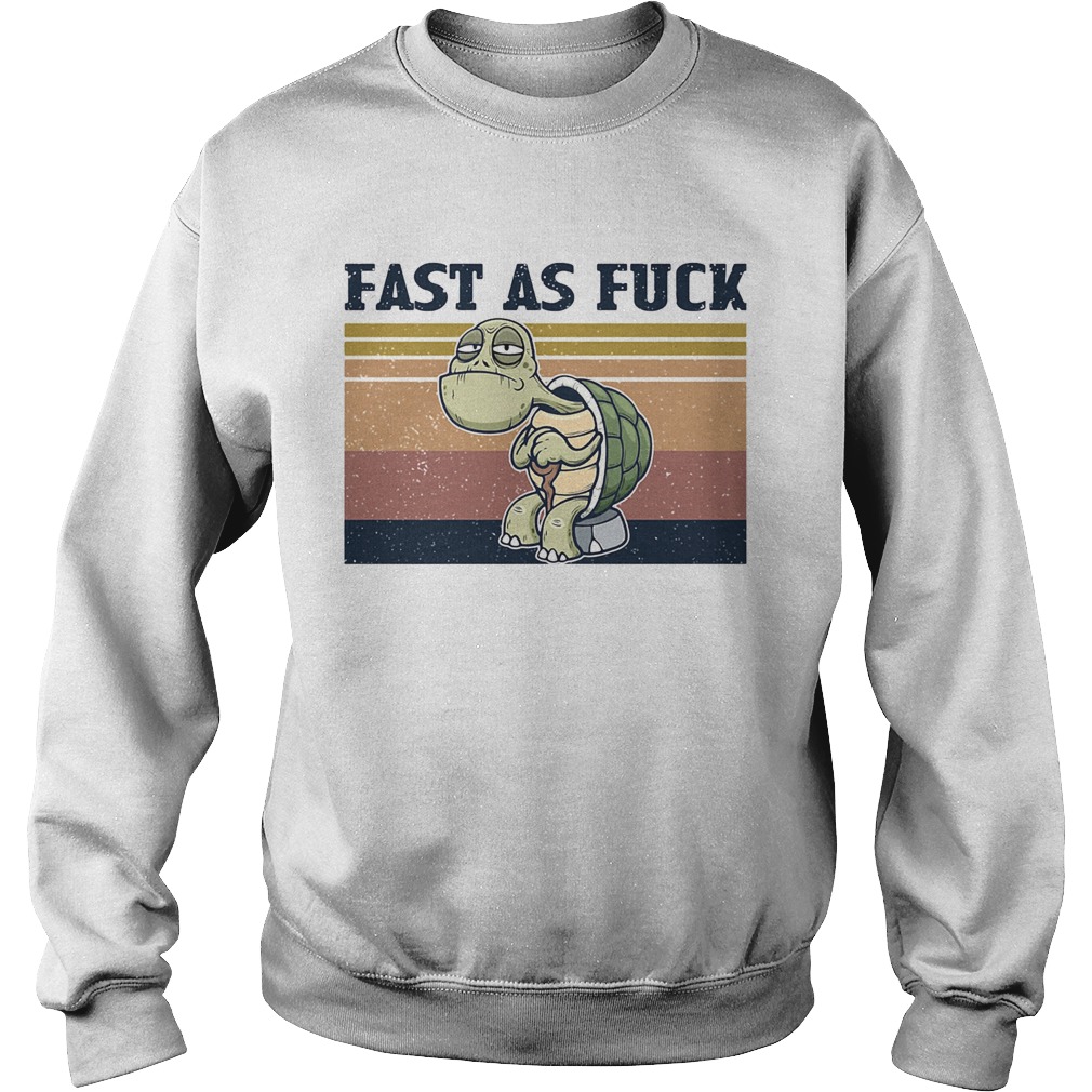 Turtle Fast As Fuck Vintage Sweatshirt