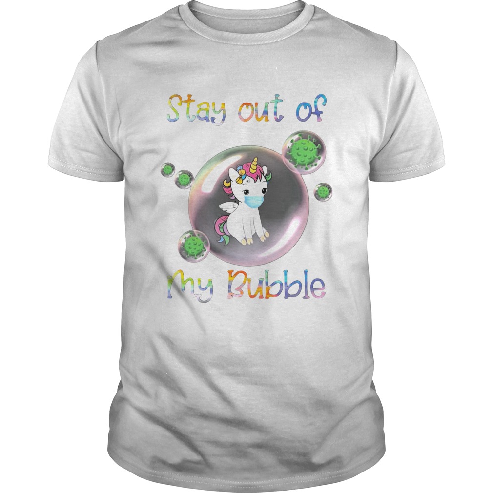 Unicorn Corona Stay Out Of My Bubble shirt