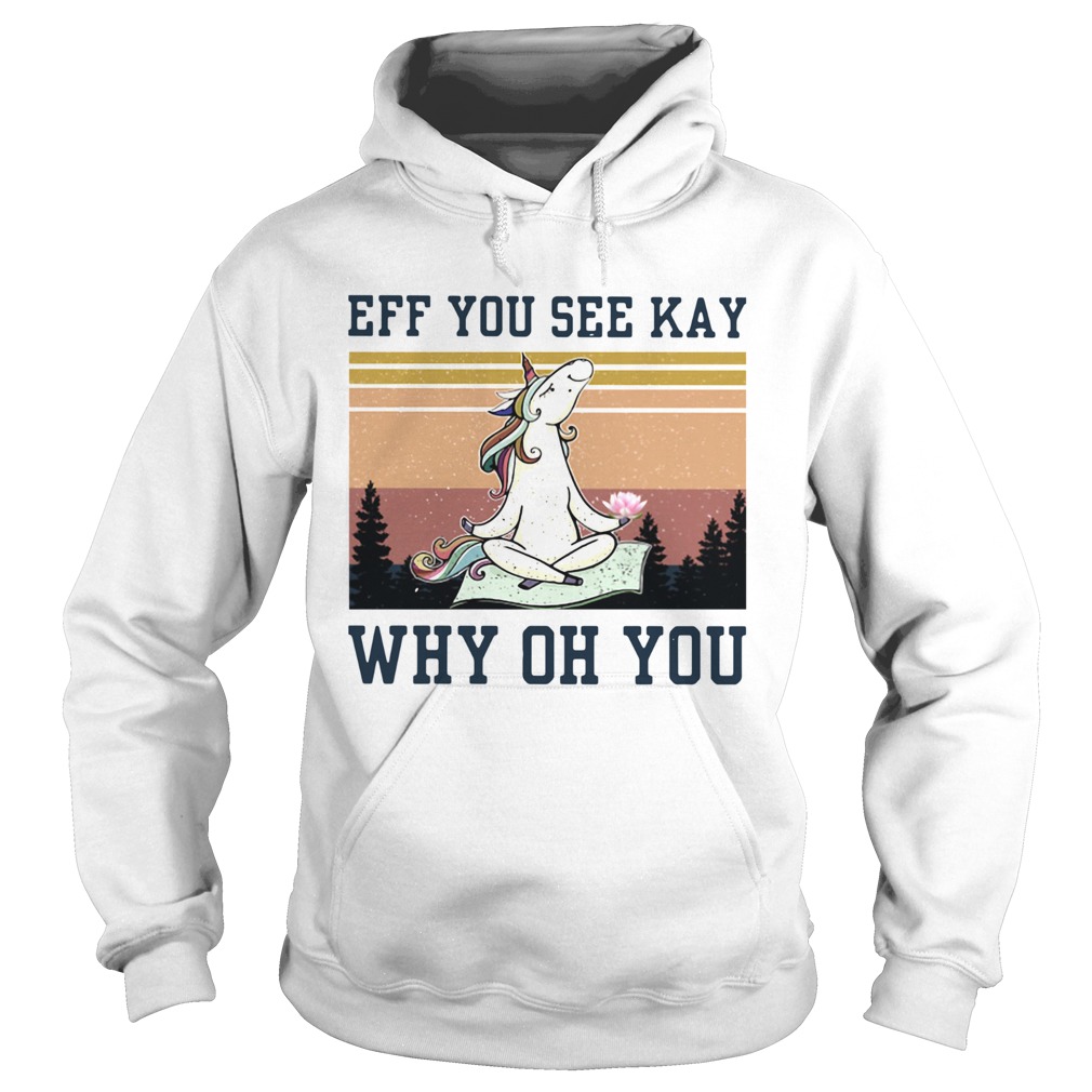 Unicorn Eff You See Kay Why Oh You Vintage Hoodie