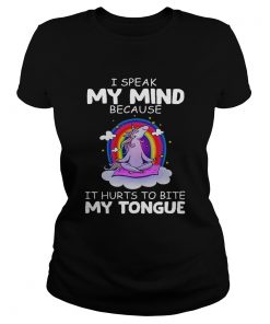 Unicorn Yoga I Speak My Mind Because It Hurts To Bite My Tongue  Classic Ladies