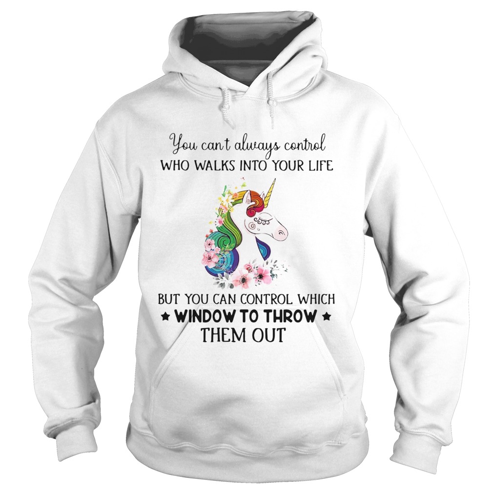 Unicorn You Cant Always Control Who Walks Into Your Like Hoodie