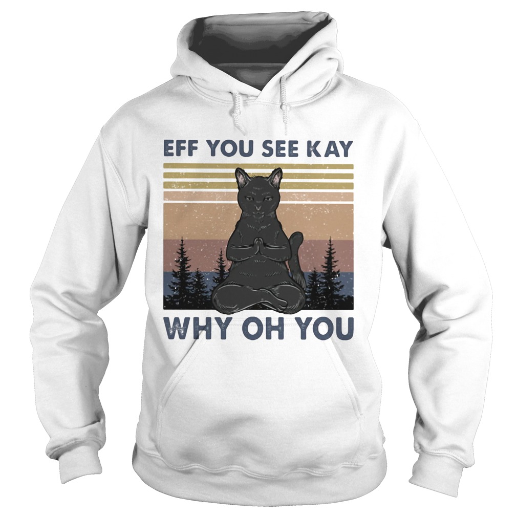 Yoga cat eff you see kay why oh you vintage Hoodie