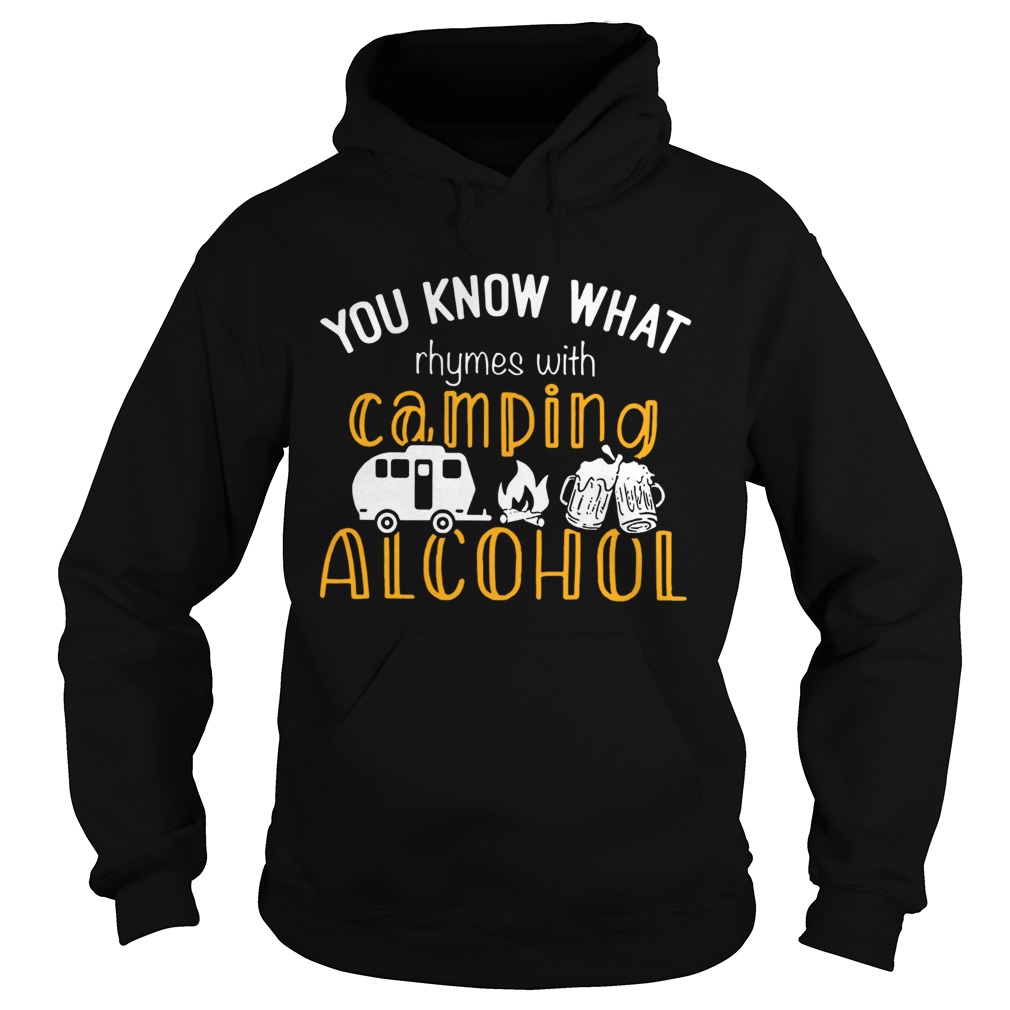 You Know What Rhymes With Camping Alcohol Hoodie