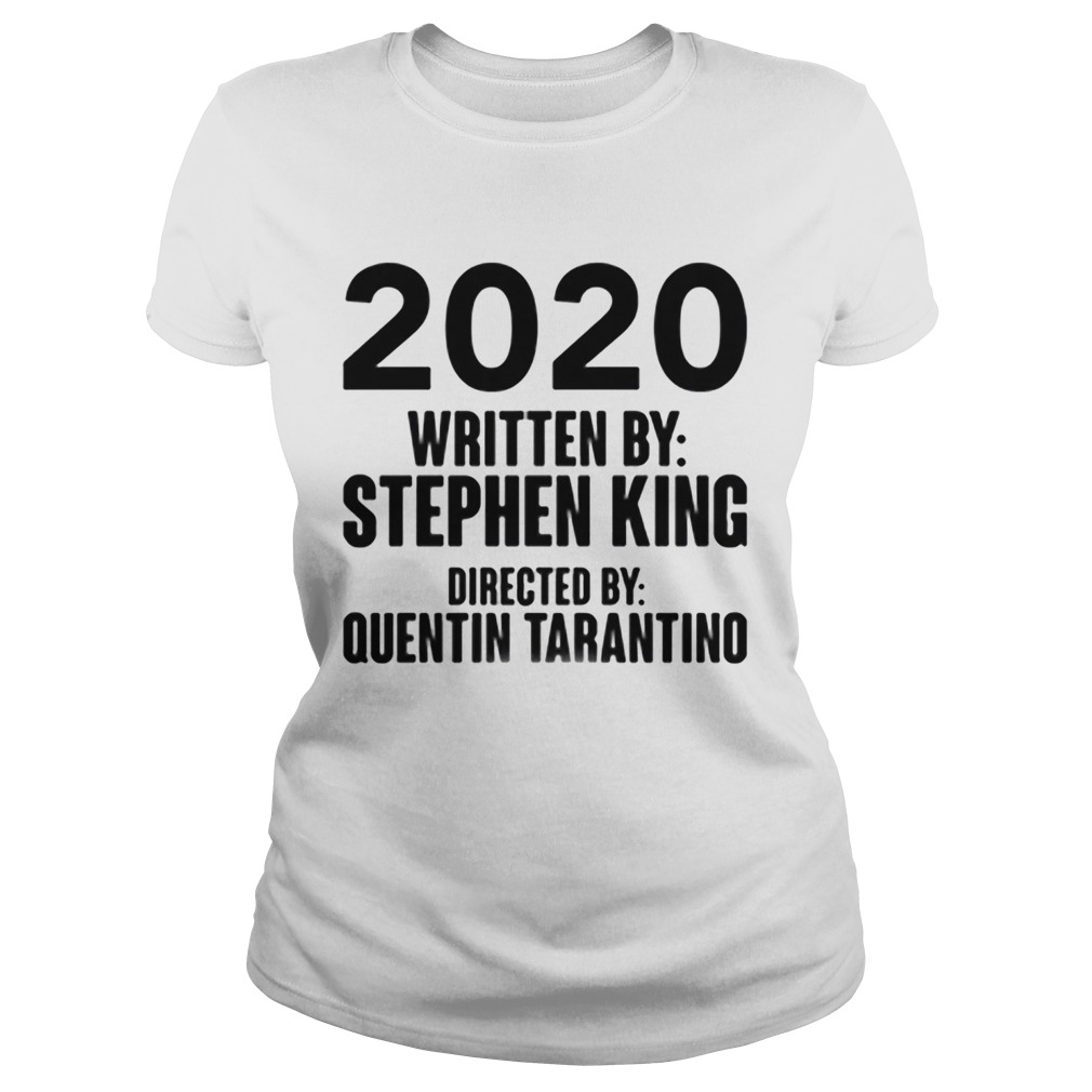 2020 written by stephen king directed by quentin tarantino  Classic Ladies