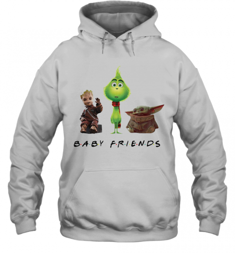 Baby Groot Grinch And Baby Yoda Baby Friends T-Shirt Unisex Hoodie