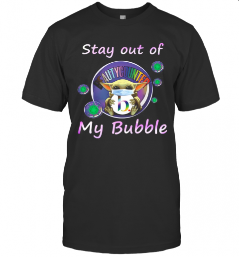 Baby Yoda Mask Hug Beautycounter Stay Out Of My Bubble Covid 19 T-Shirt