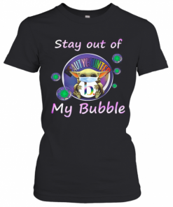 Baby Yoda Mask Hug Beautycounter Stay Out Of My Bubble Covid 19 T-Shirt Classic Women's T-shirt