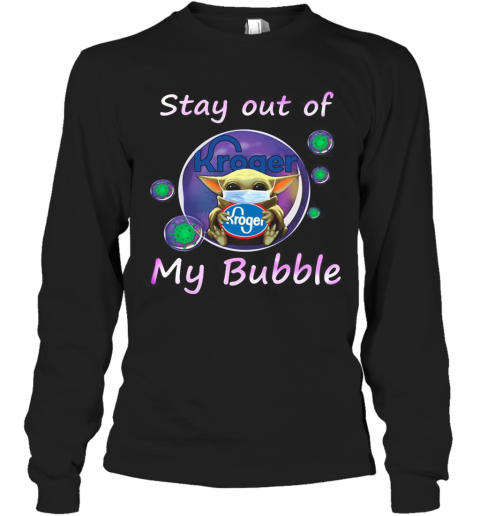 Baby Yoda Mask Hug Kroger Stay Out Of My Bubble Covid 19 T-Shirt Long Sleeved T-shirt 