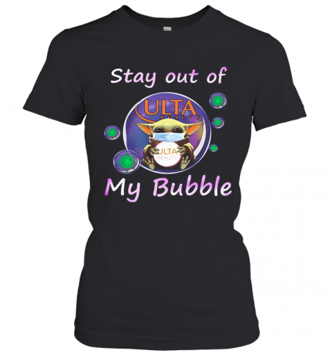 Baby Yoda Mask Hug Ulta Beauty Stay Out Of My Bubble Covid 19 T-Shirt Classic Women's T-shirt