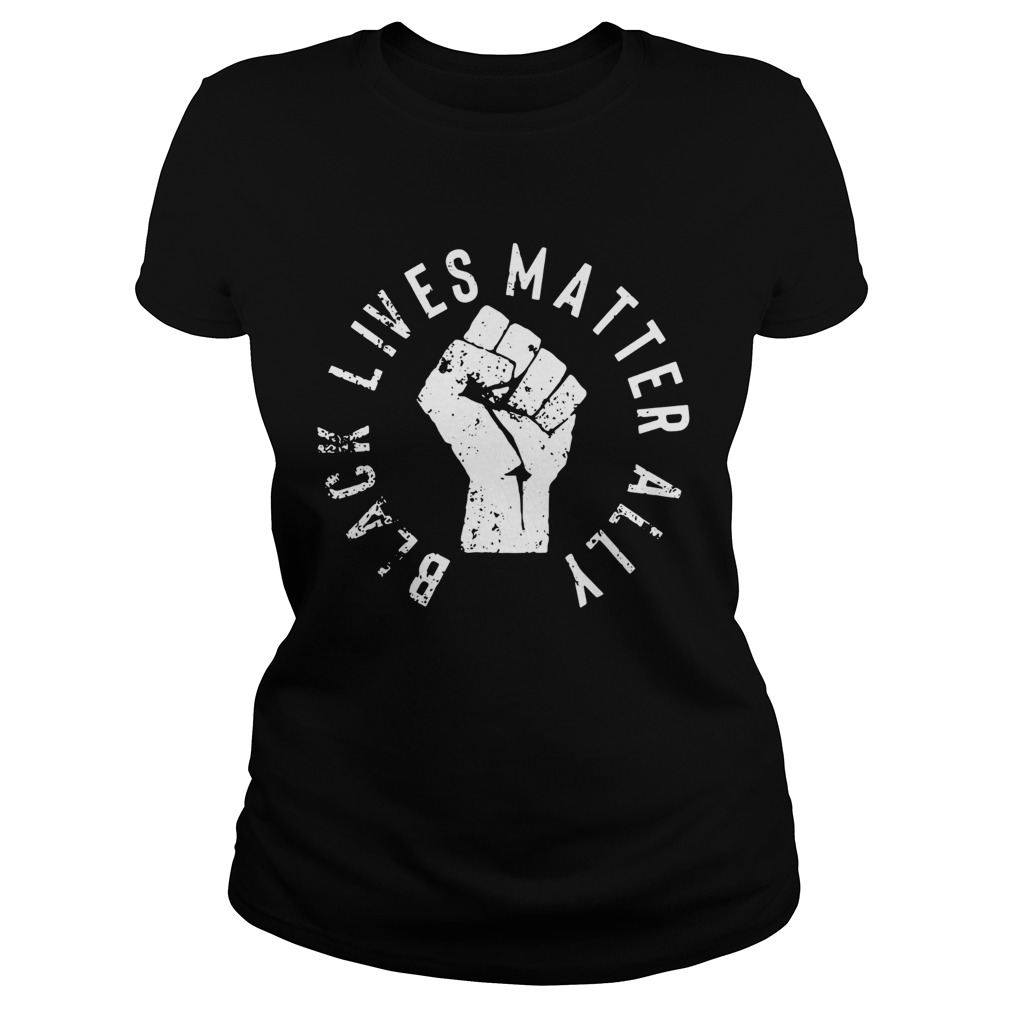 Black Lives Matter Ally  Classic Ladies