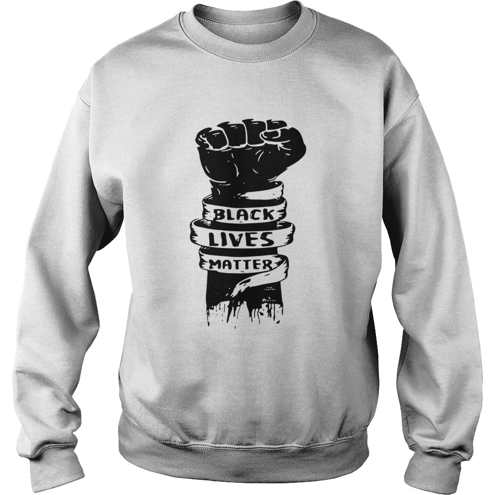 Black Lives Matter Stop Racism 2020  Sweatshirt