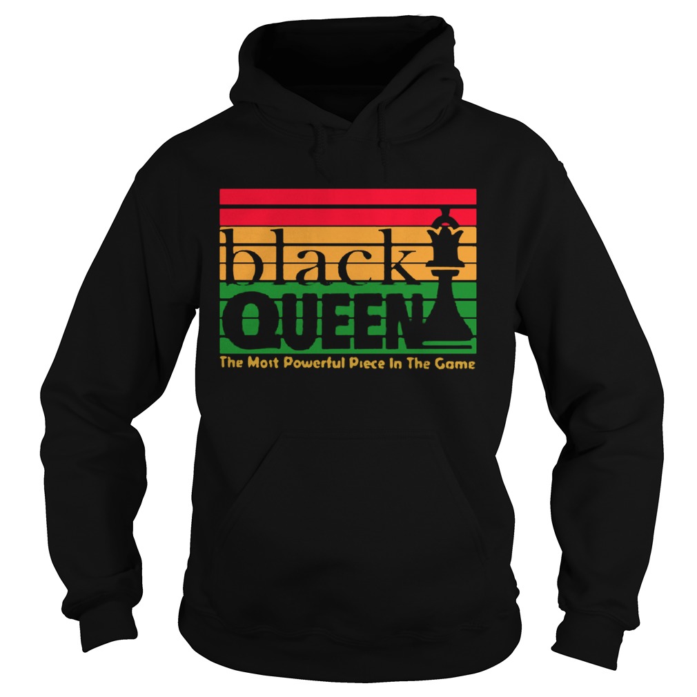 Black Queen The Most Powerful Piece In The Game  Hoodie