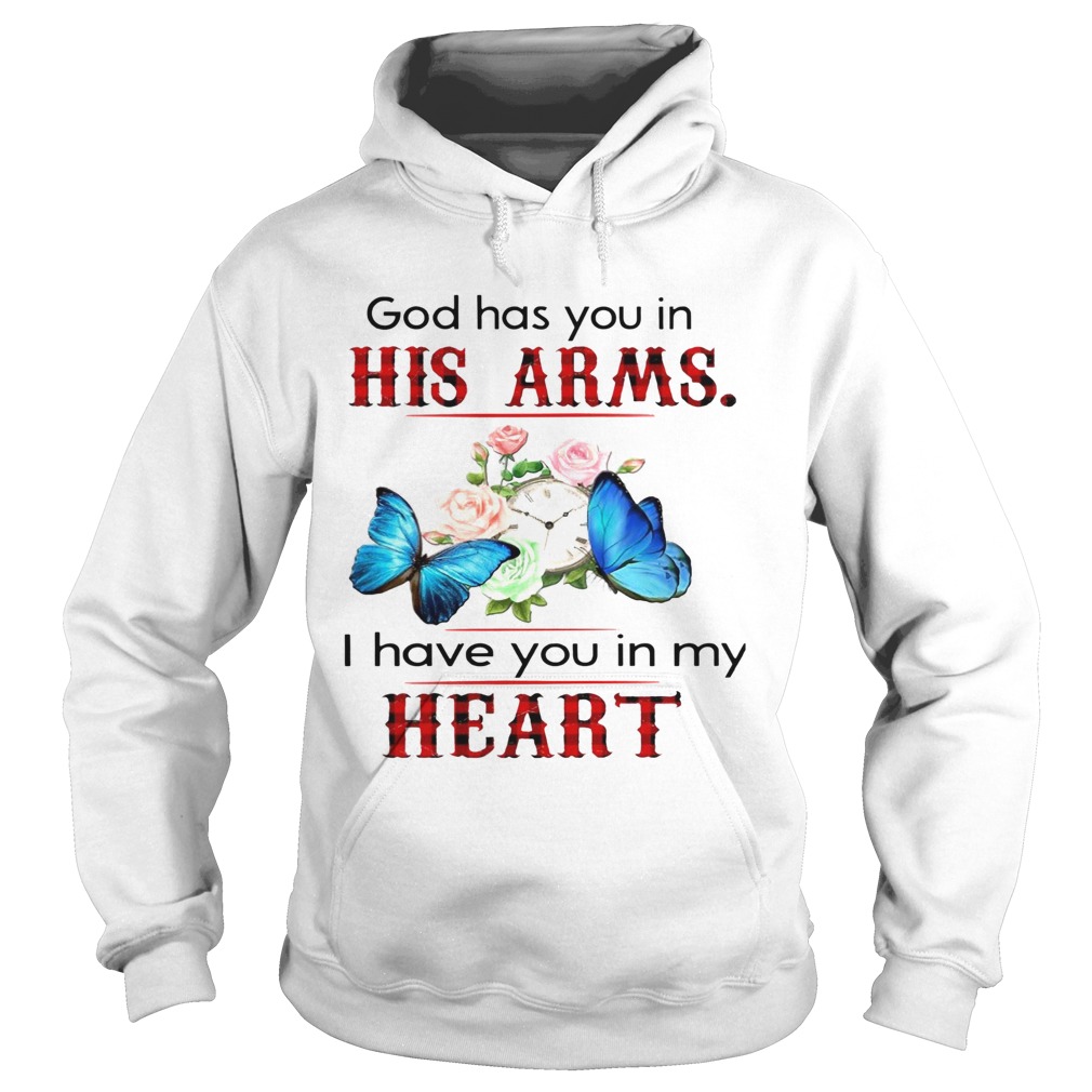 Butterfly God Has You In His Arms I Have You In My Heart  Hoodie