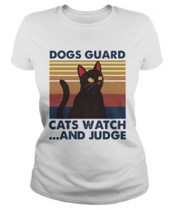 Dogs Guard Cats Watch And Judge Vintage  Classic Ladies