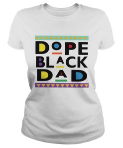 Dope Black Dad  Classic Ladies