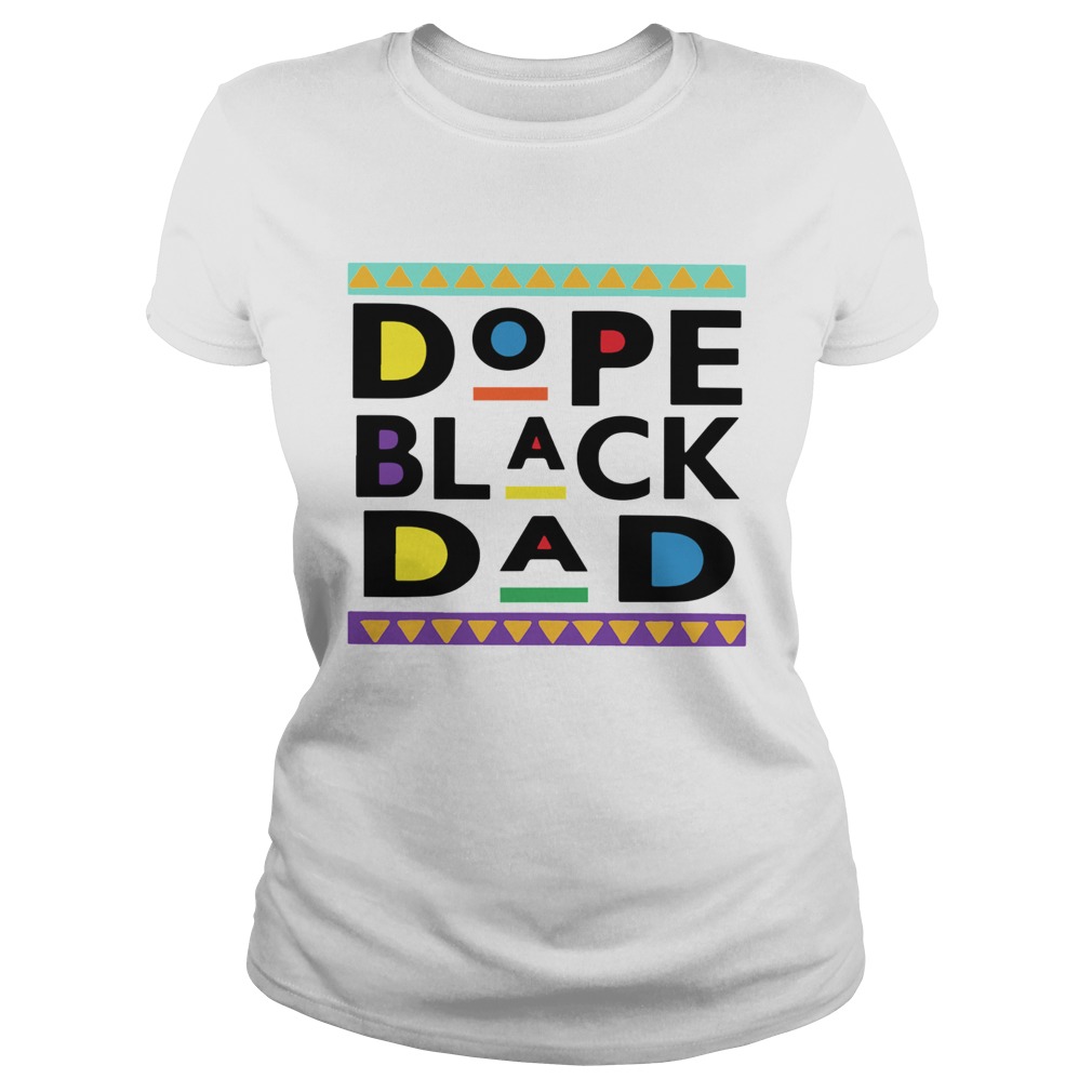 Dope Black Dad Classic Ladies