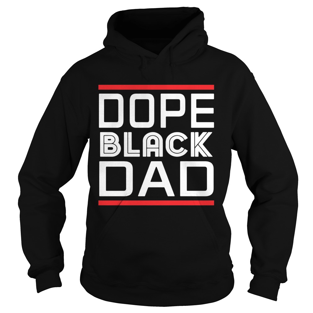 Dope Black Dad  Hoodie