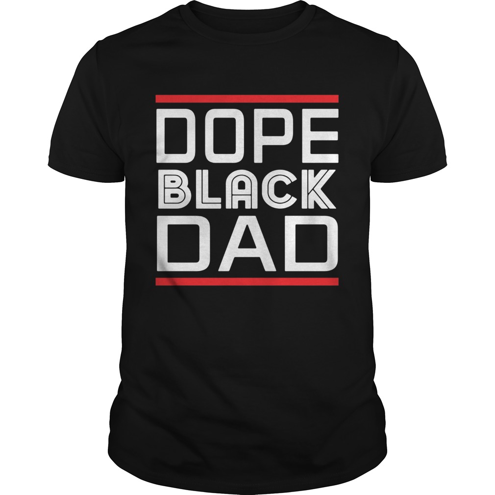 Dope Black Dad shirt