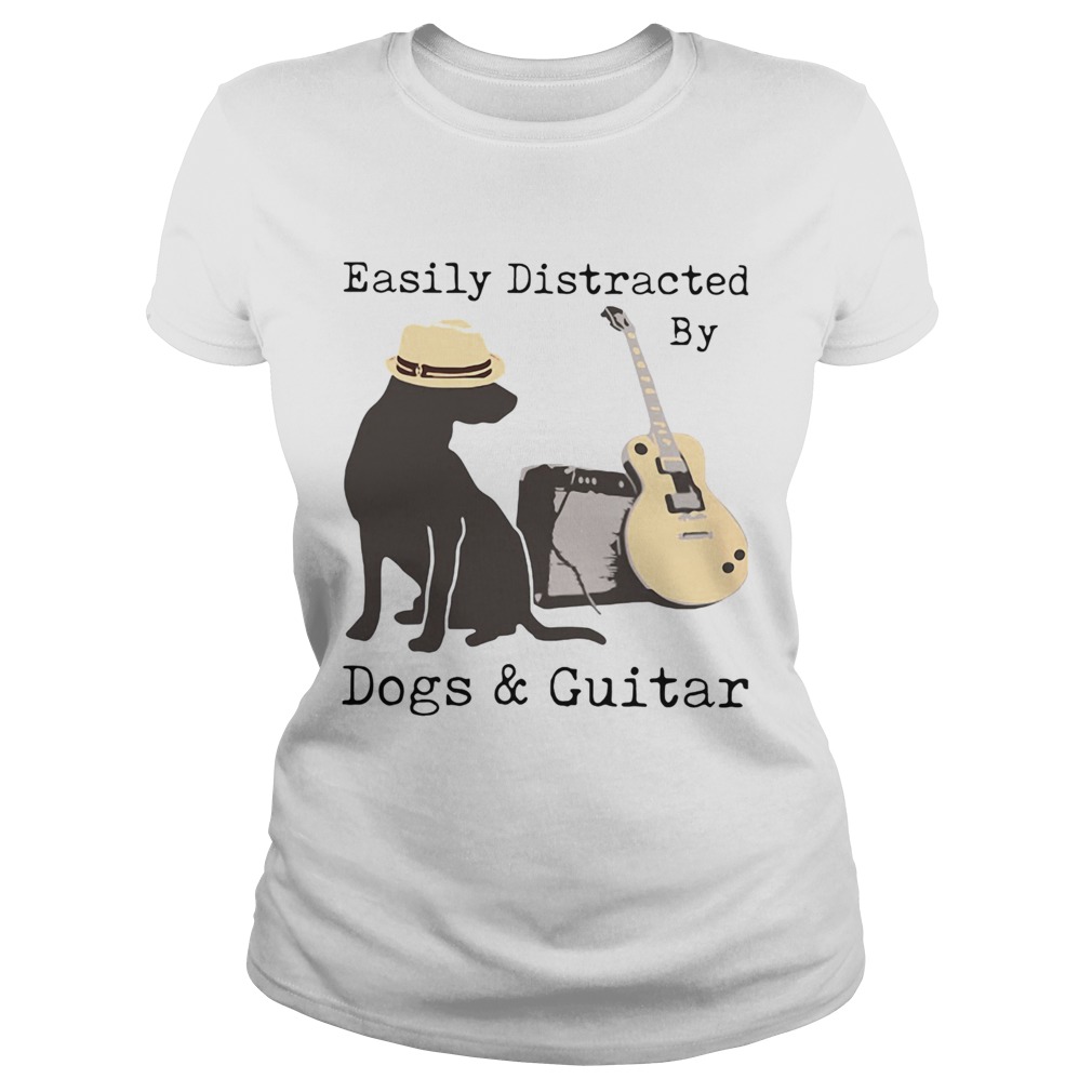 Easily Distracted By Dogs And Guitar  Classic Ladies