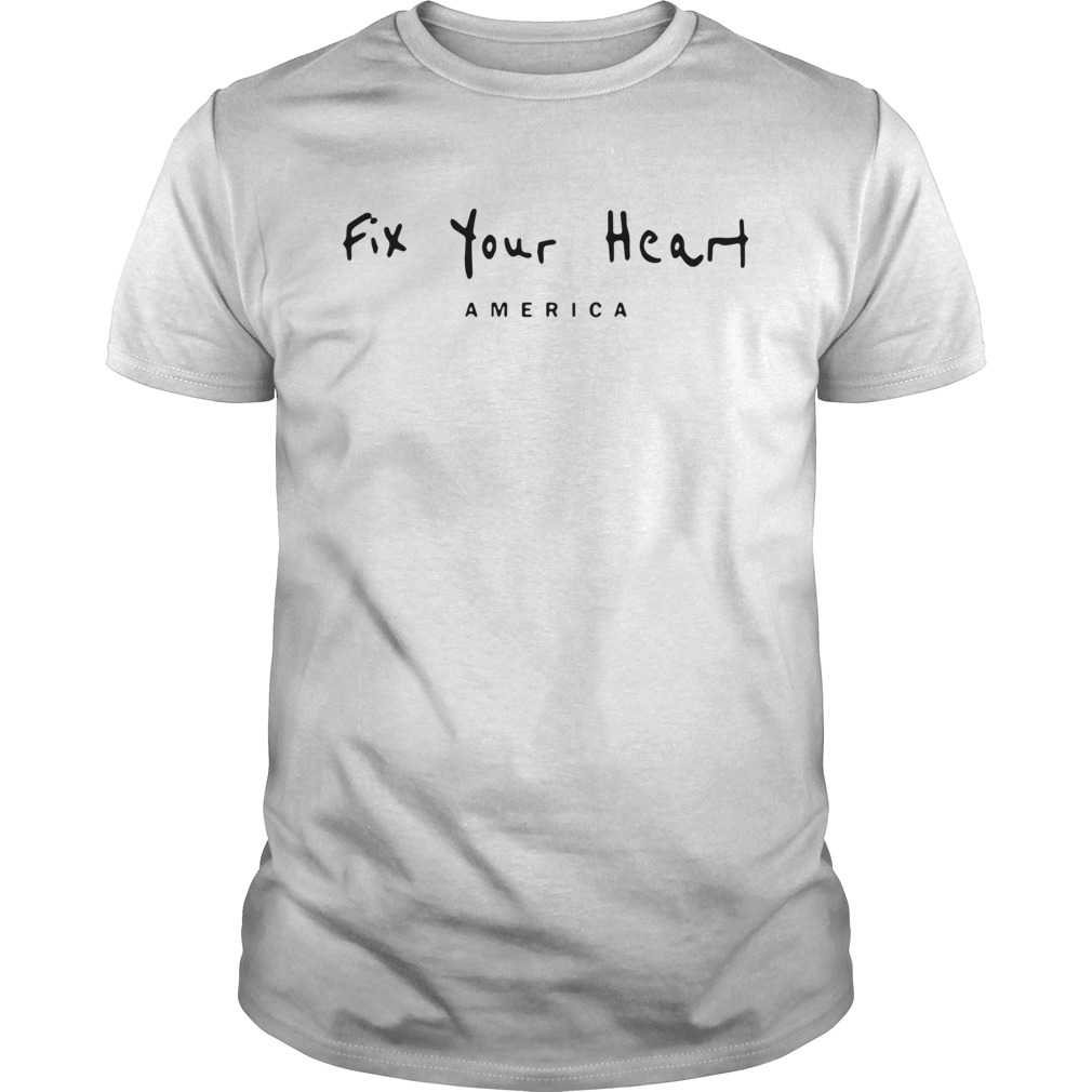 Fix Your Heart America shirt