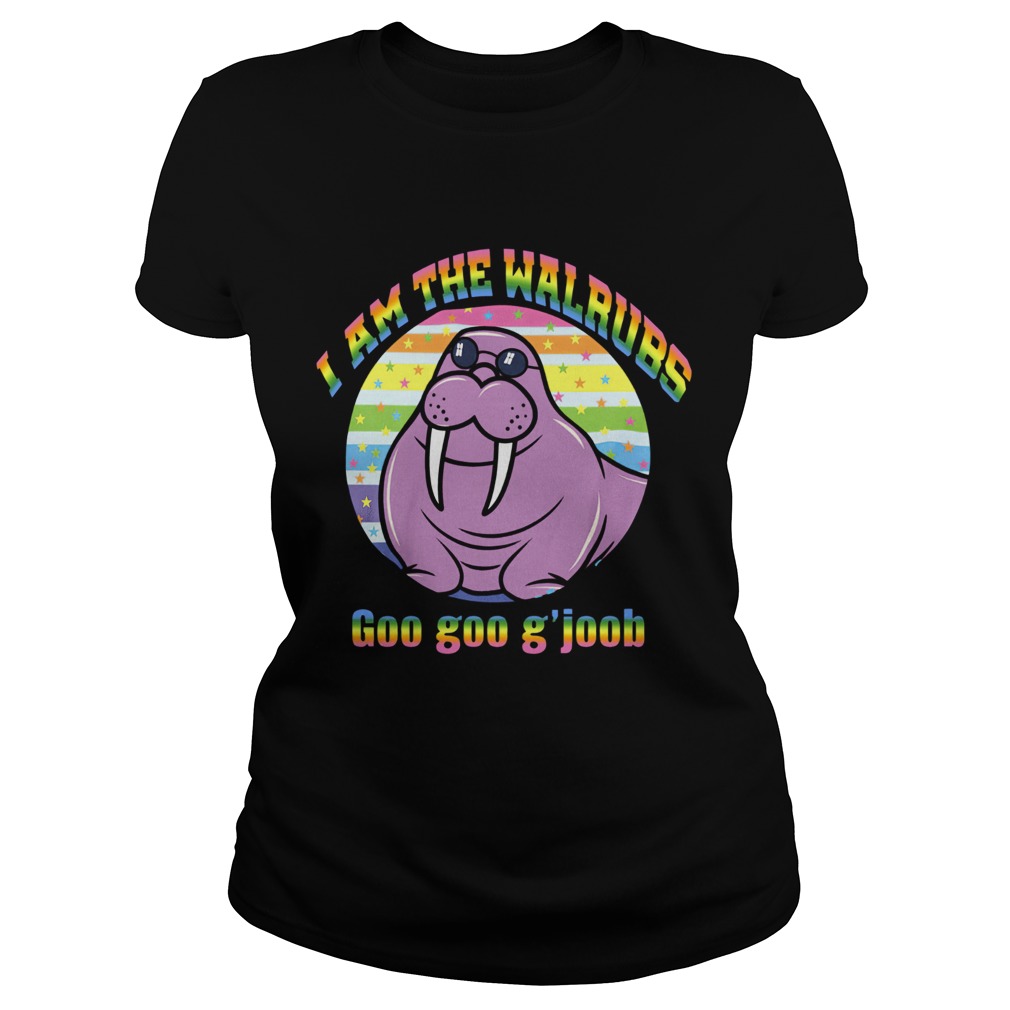 I Am The Walrus Goo Goo Gjoob Lgbt Classic Ladies