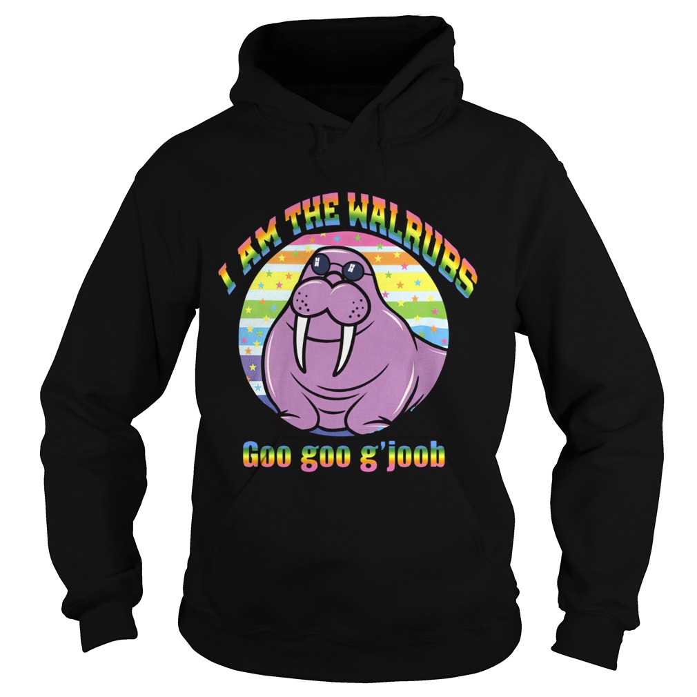 I Am The Walrus Goo Goo Gjoob Lgbt Hoodie