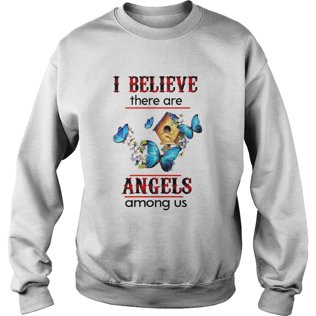 I Believe There Are Angels Among Us  Sweatshirt