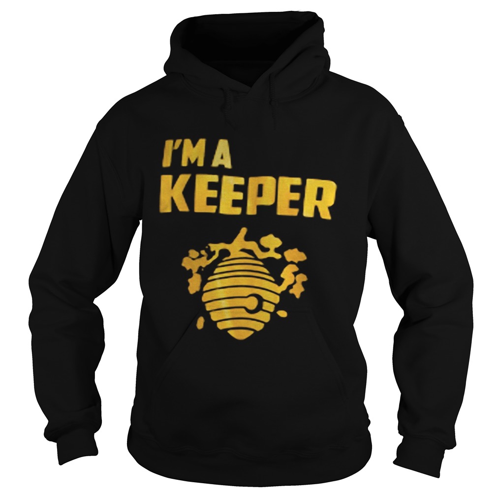 Im a keeper honey Hoodie