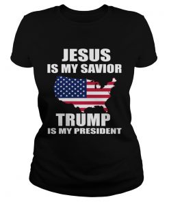 Jesus Is My Savior Trump Is My President  Classic Ladies