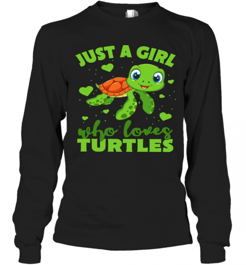 Just A Girl Who Loves Turtles T-Shirt Long Sleeved T-shirt 