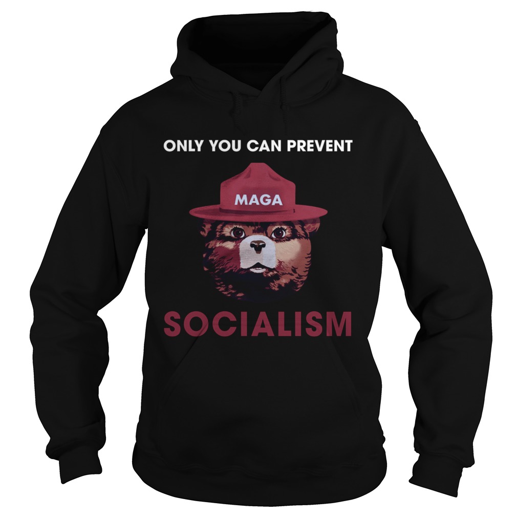 Maga Bear Only You Can Prevent Socialism  Hoodie