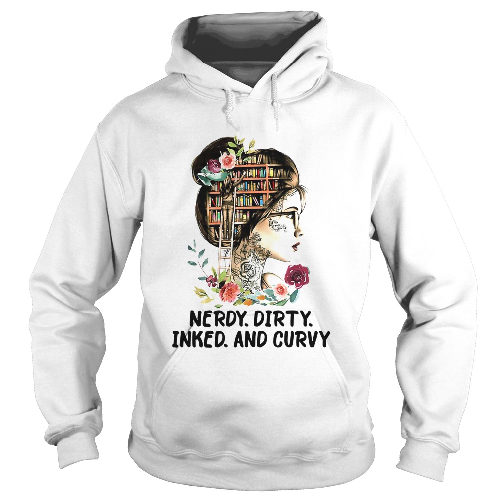 Nerdy Dirty Inked And Curvy  Hoodie