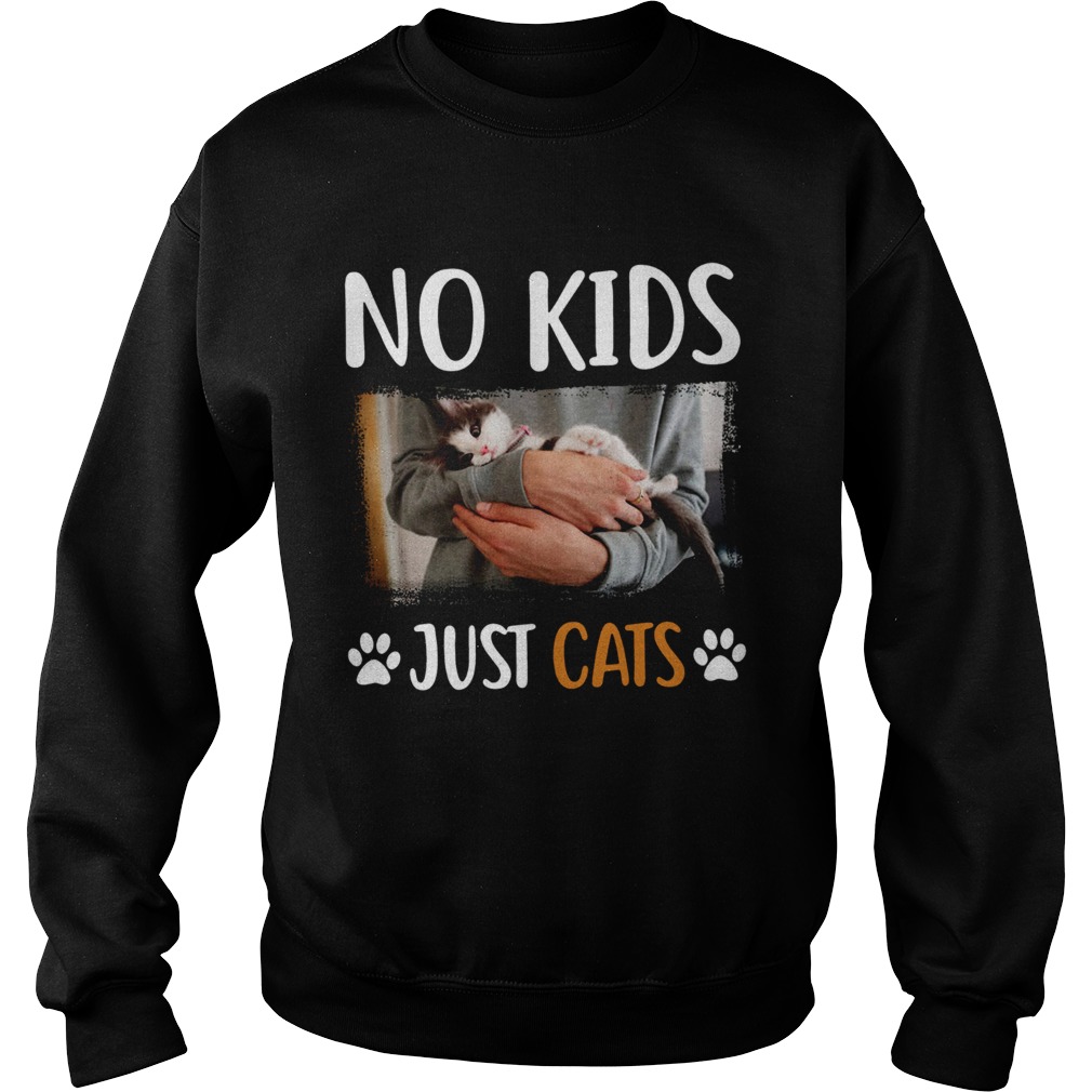 No Kids Just Cats Sweatshirt