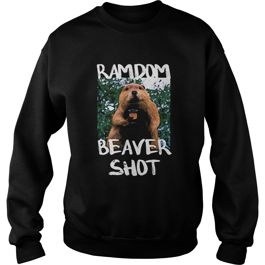 Random beaver shot Sweatshirt