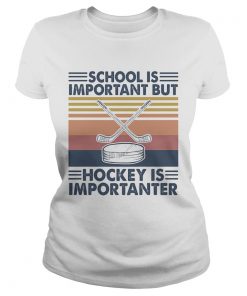 School is important but hockey is importanter vintage retro  Classic Ladies