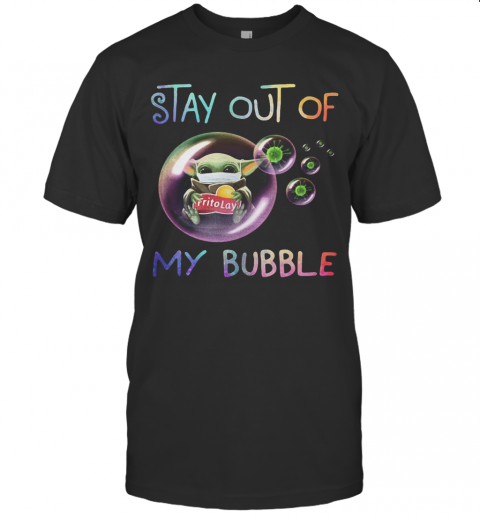 Star wars baby yoda hug frito lay stay out of my bubble covid 19 shirt T-Shirt