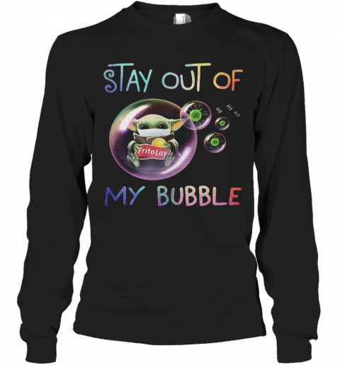 Star wars baby yoda hug frito lay stay out of my bubble covid 19 T-Shirt Long Sleeved T-shirt 