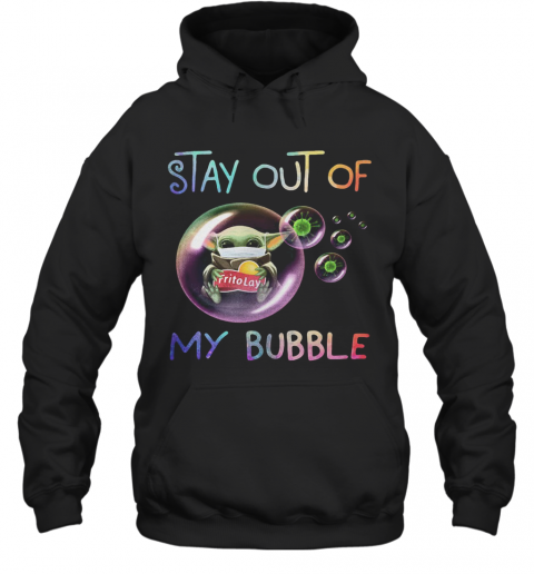 Star wars baby yoda hug frito lay stay out of my bubble covid 19 T-Shirt Unisex Hoodie