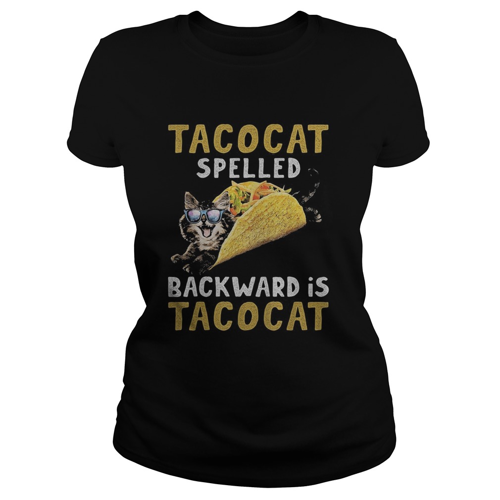 Tacocat Spelled Backward Is Tacocat  Classic Ladies