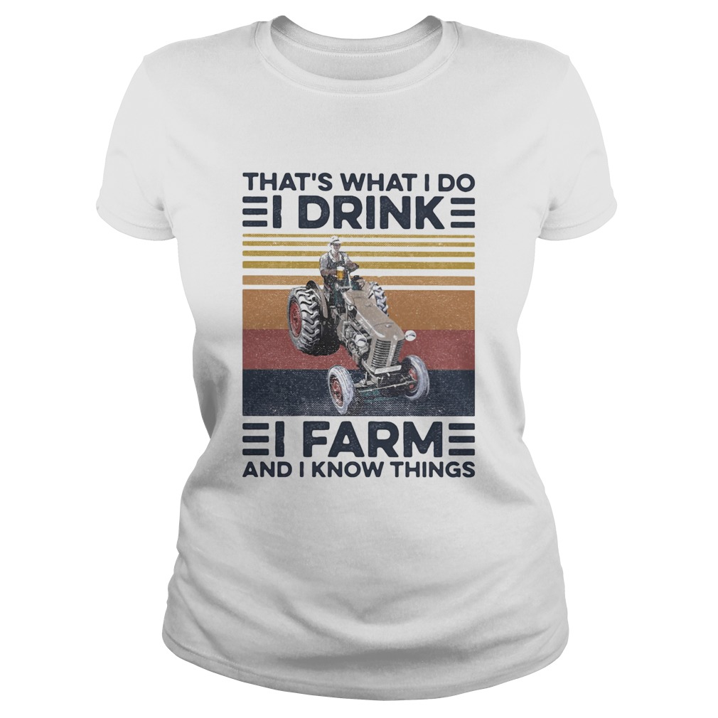 Thats what I do I drink I farm and I know things vintage retro  Classic Ladies