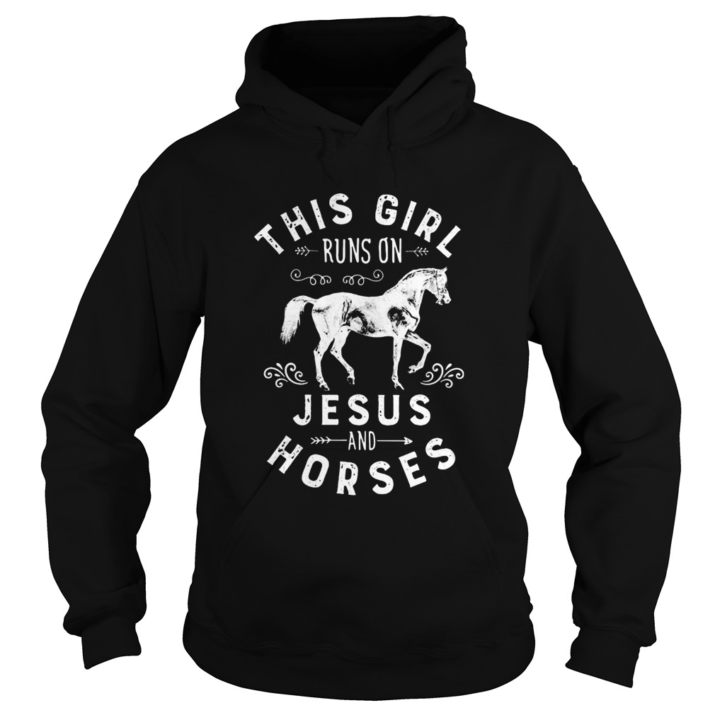 This girl runs on Jesus and horses  Hoodie