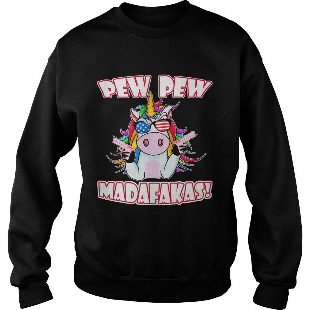 Unicorn pew pew madafakas  Sweatshirt