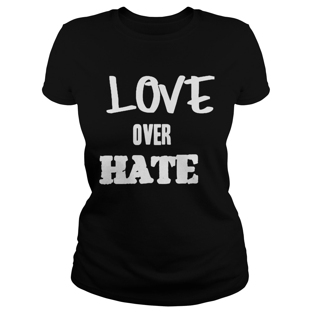 love over hate  Classic Ladies