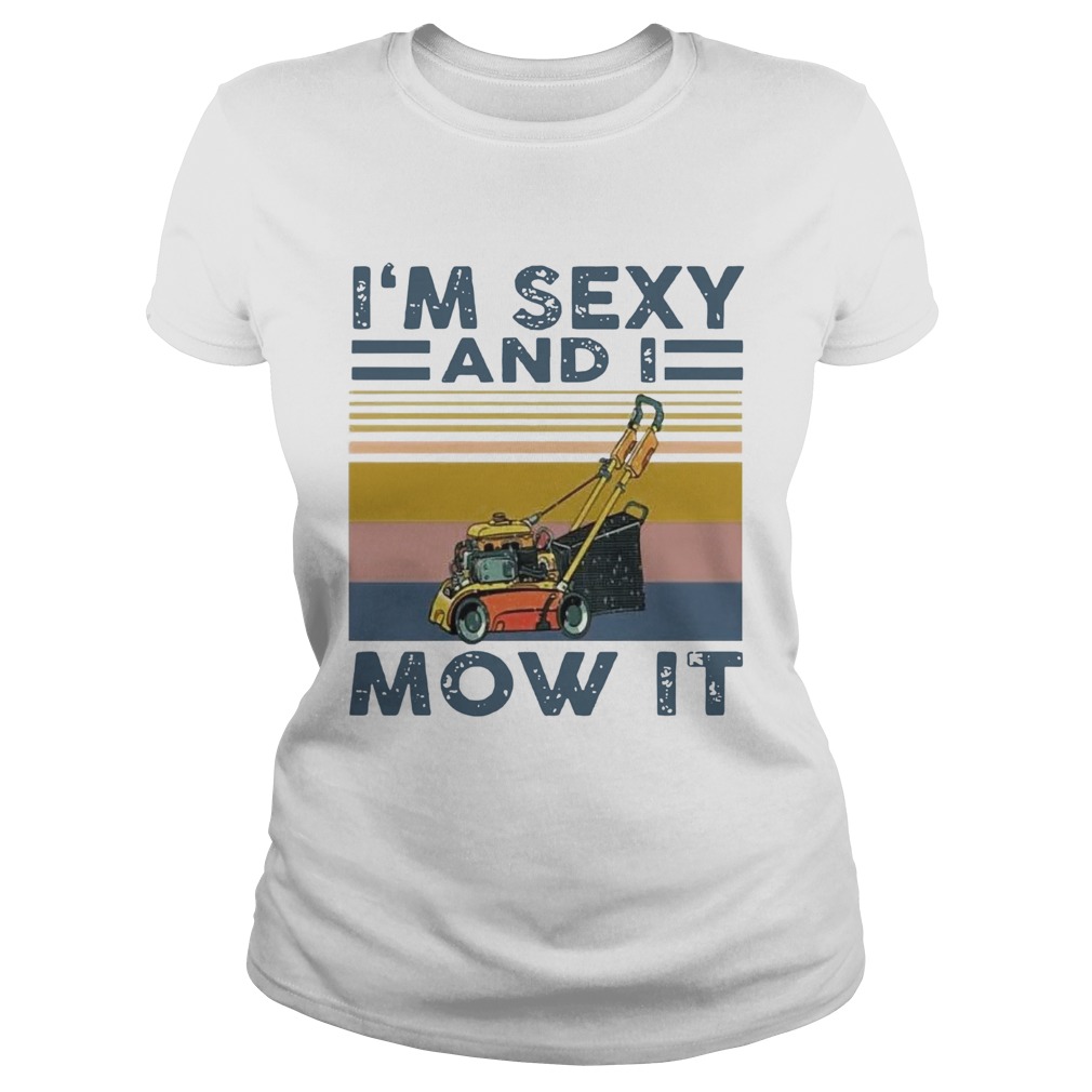 m Sexy And I Mow It Vintage Classic Ladies