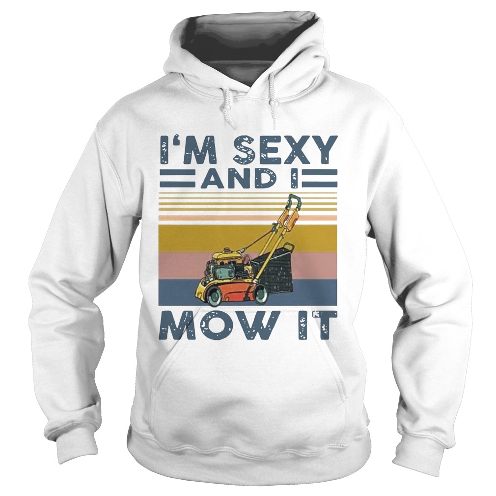 m Sexy And I Mow It Vintage Hoodie