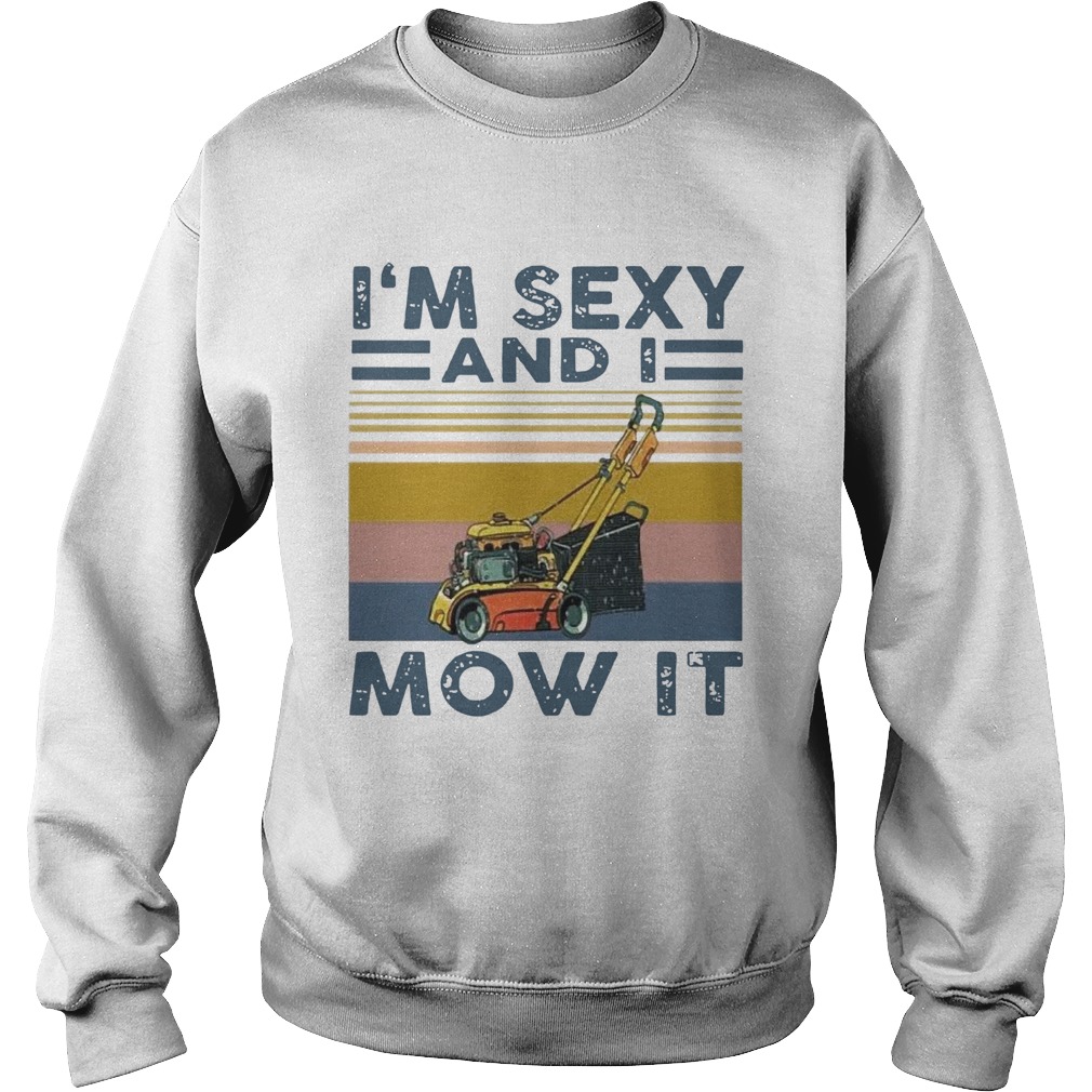 m Sexy And I Mow It Vintage Sweatshirt