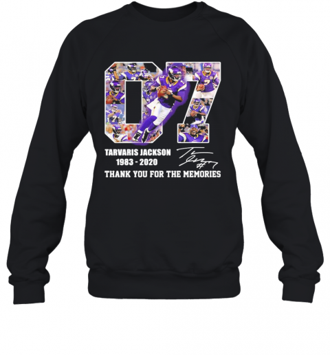 07 Tarvaris Jackson 1983 2020 Thank You For The Memories Signature T-Shirt Unisex Sweatshirt