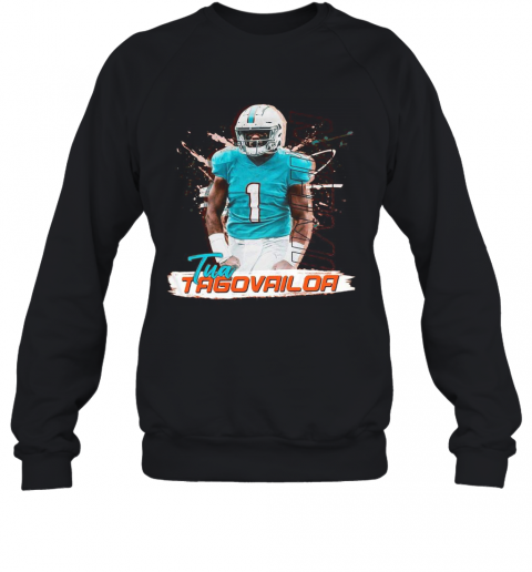 1 Tua Tagovailoa Miami Dolphins Football T-Shirt Unisex Sweatshirt